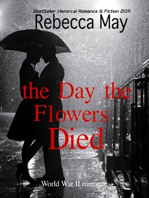 cover image of The Day the Flowers Died (World War II Romance)